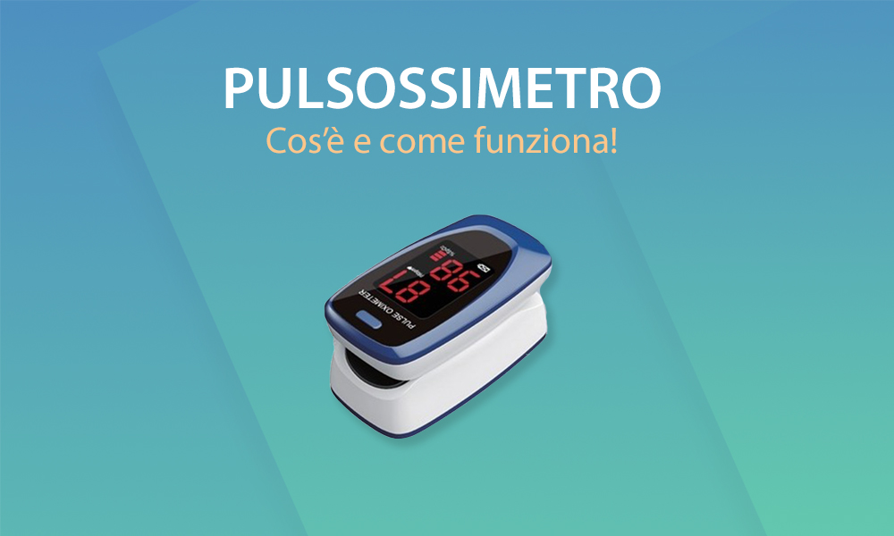 Cos'è e come funziona il Pulsossimetro?